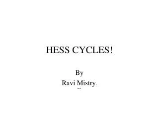 HESS CYCLES!