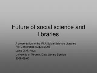 Future of social science and libraries