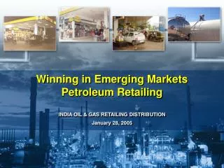 Winning in Emerging Markets Petroleum Retailing