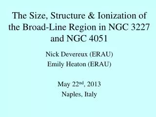 The Size, Structure &amp; Ionization of the Broad-Line Region in NGC 3227 and NGC 4051