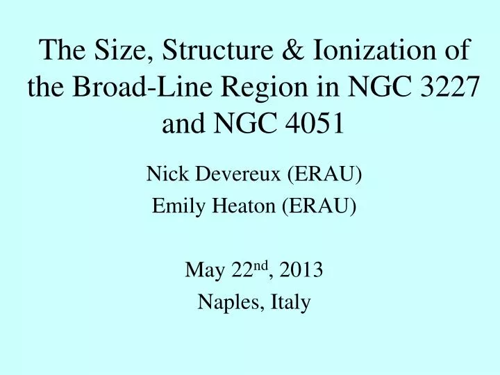 the size structure ionization of the broad line region in ngc 3227 and ngc 4051