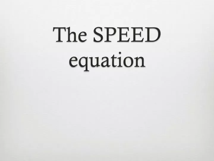 the speed equation