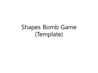 Shapes Bomb Game ( Template)