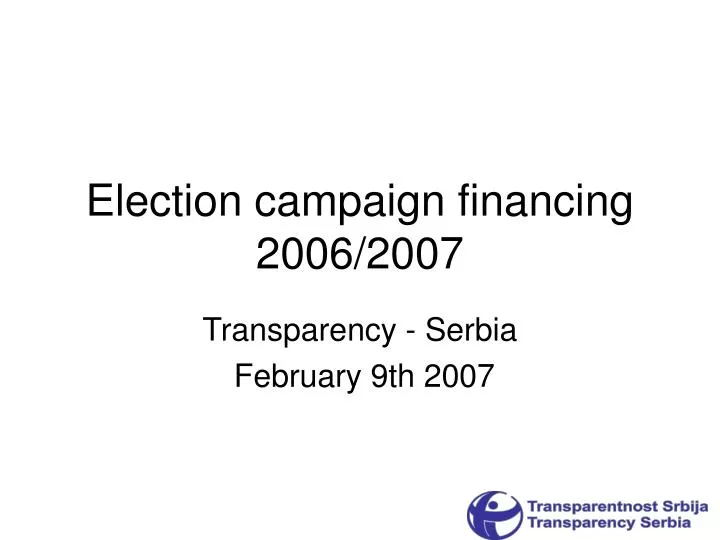election campaign financing 2006 2007