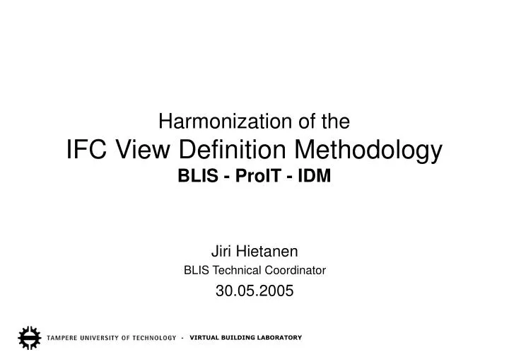 harmonization of the ifc view definition methodology blis proit idm
