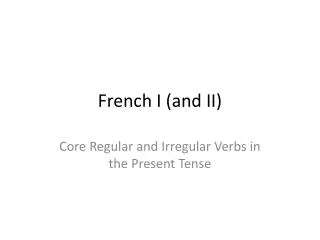 French I (and II)