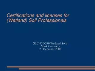 Certifications and licenses for (Wetland) Soil Professionals