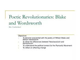 Poetic Revolutionaries: Blake and Wordsworth Mrs. Cumberland