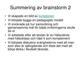 summering av brainstorm 2