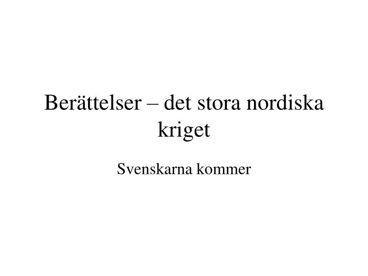 ber ttelser det stora nordiska kriget