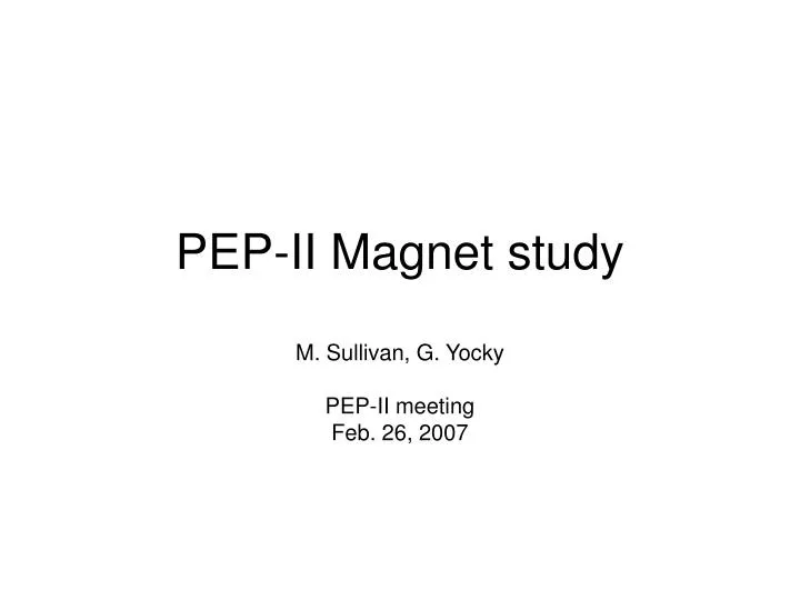 pep ii magnet study