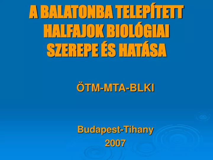 a balatonba telep tett halfajok biol giai szerep e s hat s a