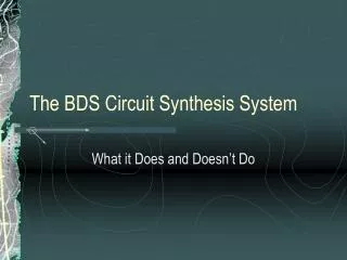 The BDS Circuit Synthesis System