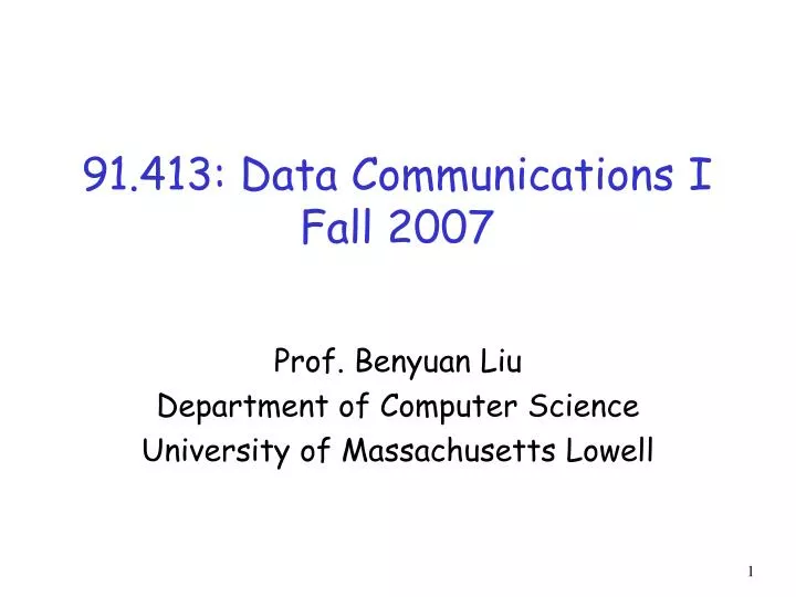 91 413 data communications i fall 2007
