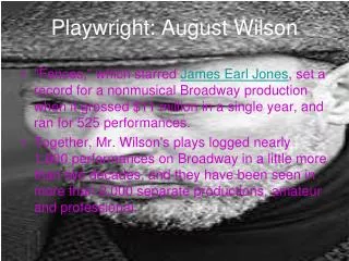 Playwright: August Wilson