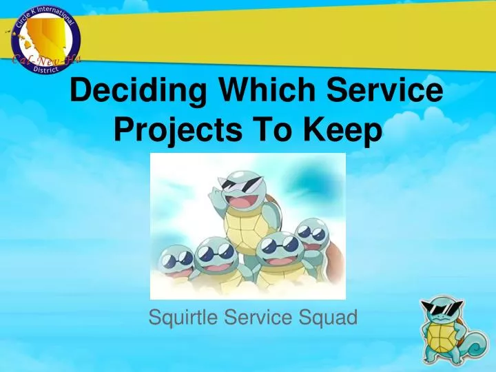 deciding which service projects to keep