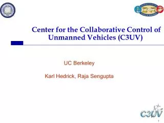 Center for the Collaborative Control of Unmanned Vehicles (C3UV)