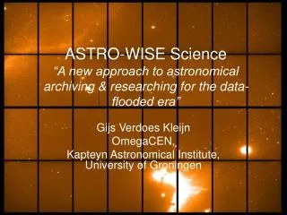 Gijs Verdoes Kleijn OmegaCEN, Kapteyn Astronomical Institute, University of Groningen