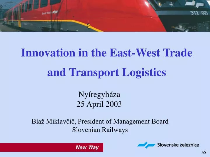 innovation in the east west trade and transport logistics