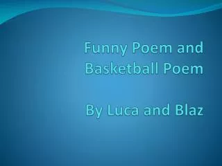 Funny Poem and B asketball Poem By Luca and Blaz