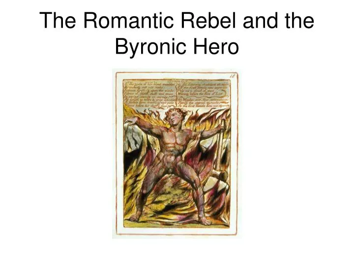 the romantic rebel and the byronic hero