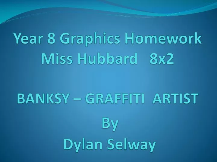 year 8 graphics homework miss hubbard 8x2 banksy graffiti artist by dylan selway