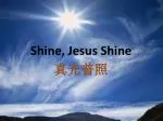 Shine, Jesus Shine