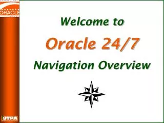 Welcome to Oracle 24/7 Navigation Overview