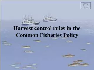 Harvest control rules in the Common Fisheries Policy
