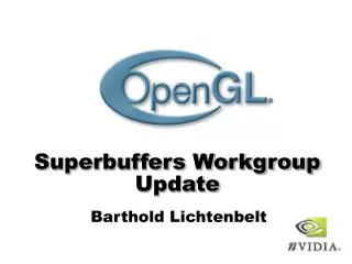 Superbuffers Workgroup Update