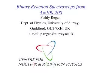 Binary Reaction Spectroscopy from A=100-200