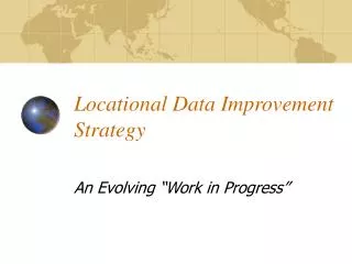 Locational Data Improvement Strategy
