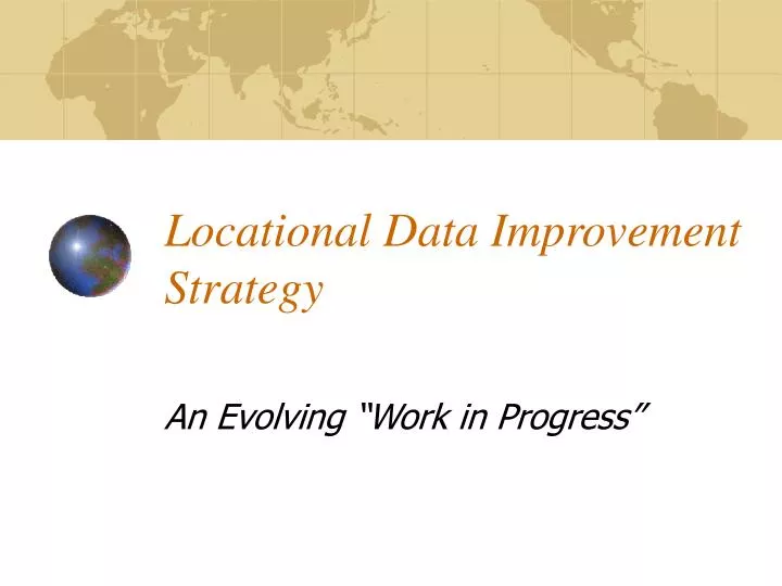 locational data improvement strategy