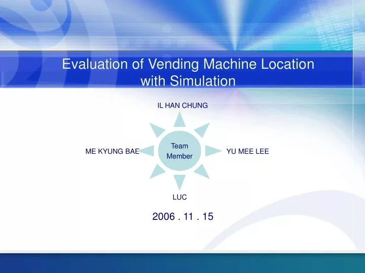 evaluation of vending machine location with simulation