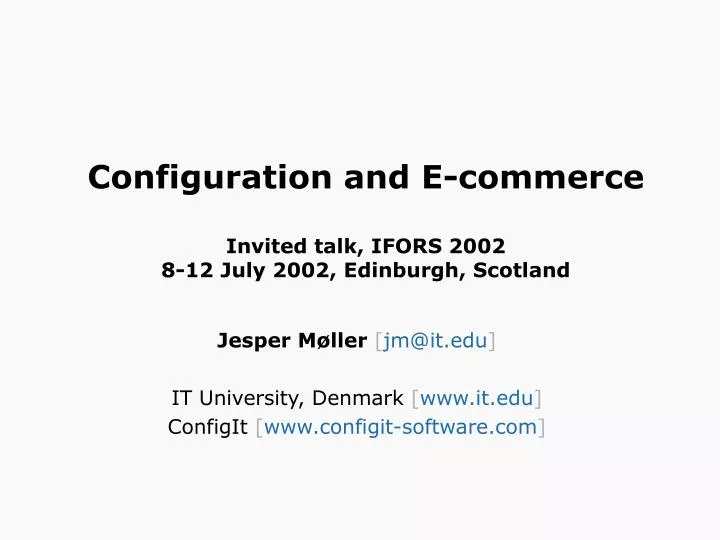 configuration and e commerce invited talk ifors 2002 8 12 july 2002 edinburgh scotland