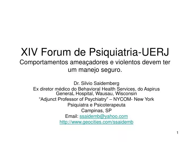 xiv forum de psiquiatria uerj comportamentos amea adores e violentos devem ter um manejo seguro