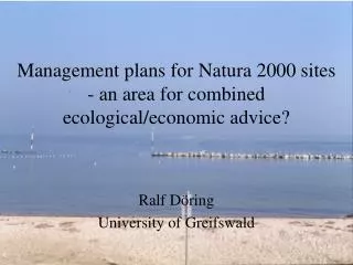 Management plans for Natura 2000 sites - an area for combined ecological/economic advice?