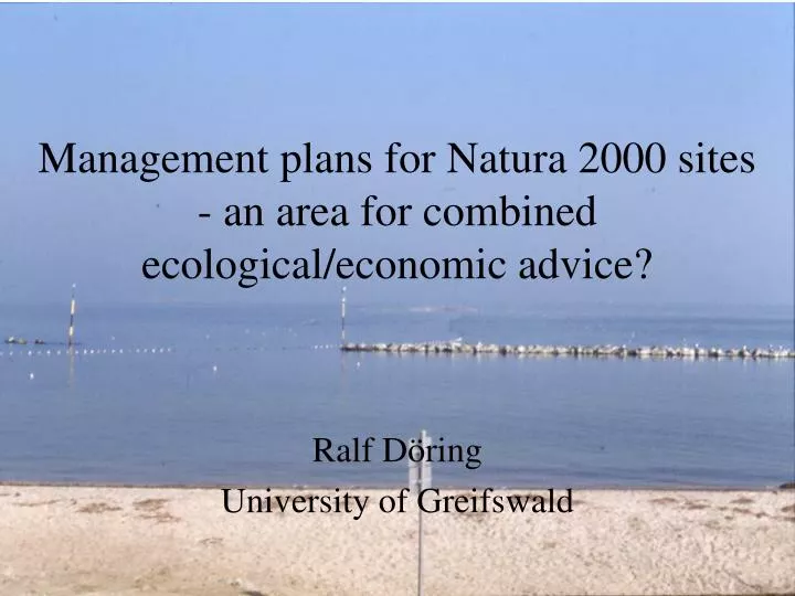 management plans for natura 2000 sites an area for combined ecological economic advice
