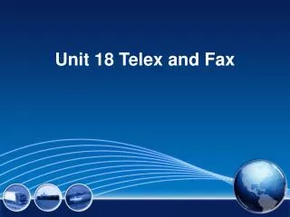 unit 18 telex and fax