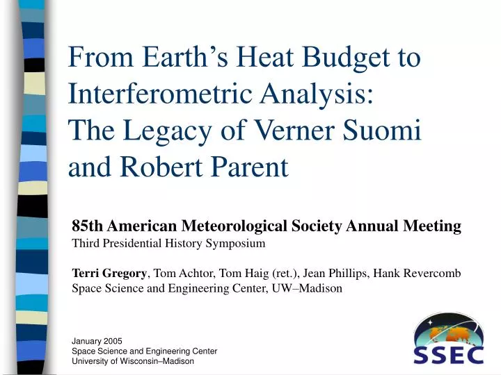 from earth s heat budget to interferometric analysis the legacy of verner suomi and robert parent