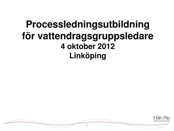 processledningsutbildning f r vattendragsgruppsledare 4 oktober 2012 link ping