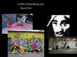 Graffiti, Printmaking, and Stencil Art