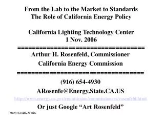 Arthur H. Rosenfeld, Commissioner California Energy Commission ===================================