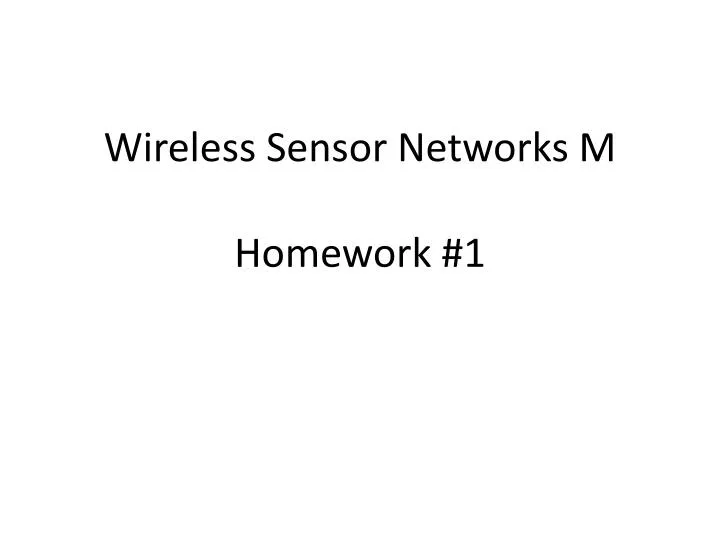 wireless sensor networks m homework 1