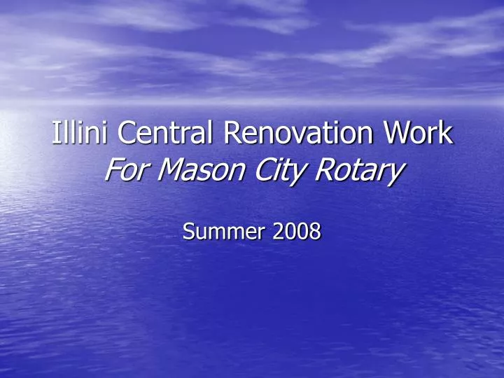 illini central renovation work for mason city rotary