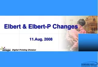 Elbert &amp; Elbert-P Changes 11 .Aug. 2008