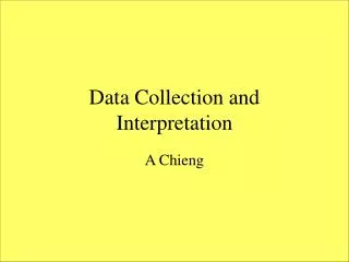 Data Collection and Interpretation
