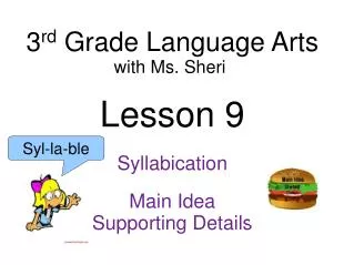 3 rd Grade Language Arts with Ms. Sheri Lesson 9