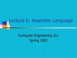 Lecture 6: Assembly Language