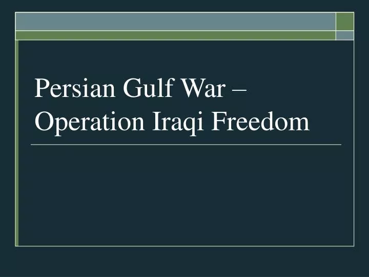 persian gulf war operation iraqi freedom